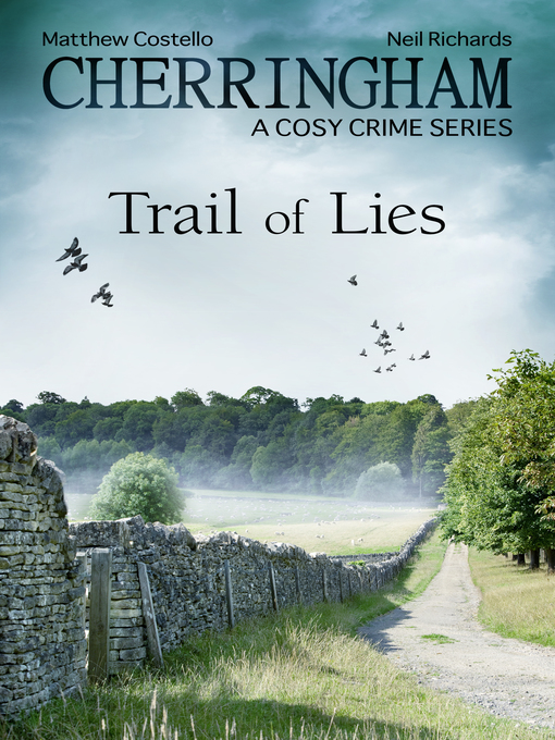 Title details for Cherringham--Trail of Lies by Matthew Costello - Available